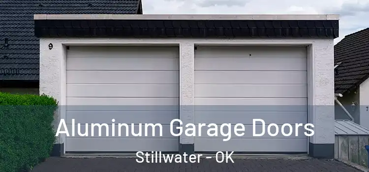  Aluminum Garage Doors Stillwater - OK