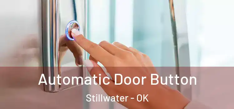 Automatic Door Button Stillwater - OK
