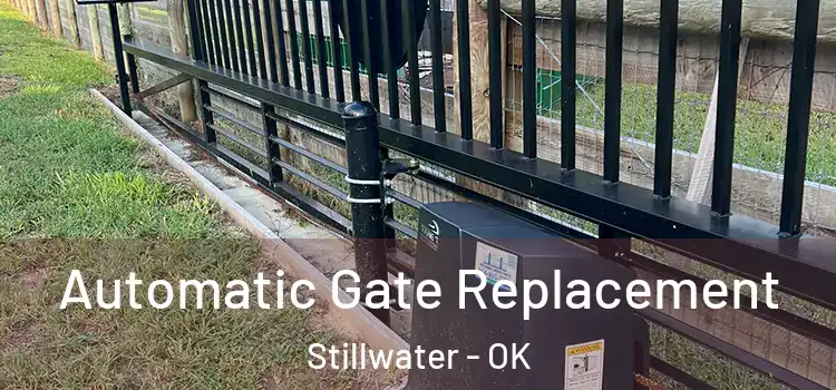 Automatic Gate Replacement Stillwater - OK