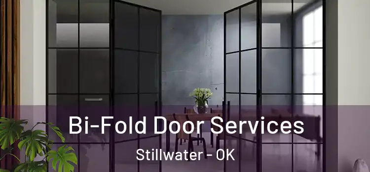 Bi-Fold Door Services Stillwater - OK