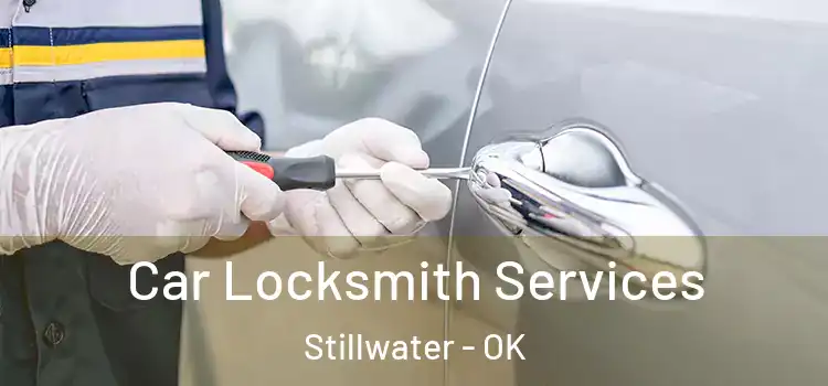 Car Locksmith Services Stillwater - OK