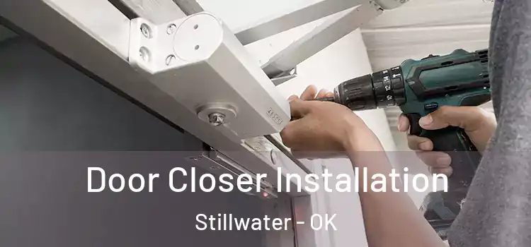 Door Closer Installation Stillwater - OK