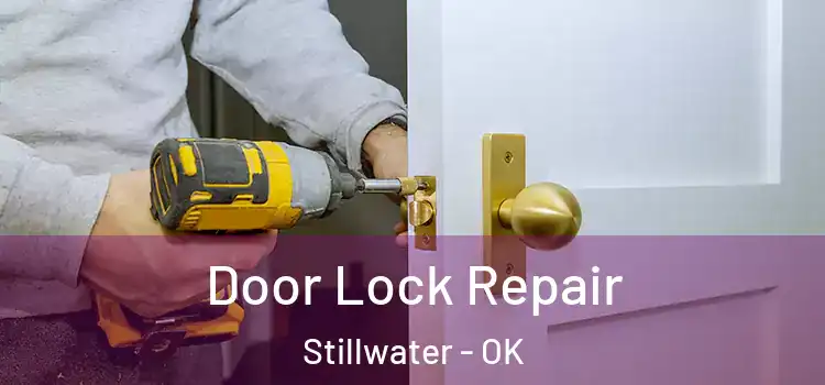 Door Lock Repair Stillwater - OK