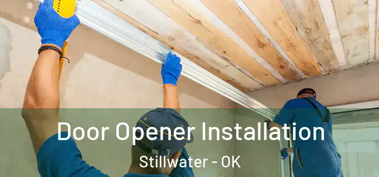 Door Opener Installation Stillwater - OK