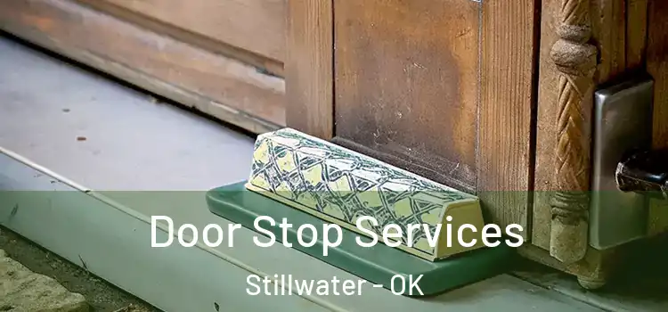 Door Stop Services Stillwater - OK