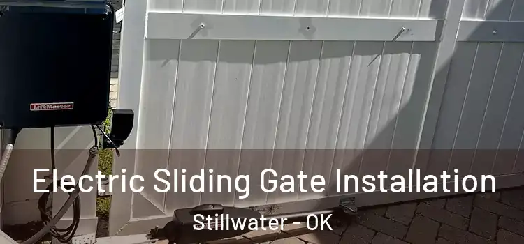 Electric Sliding Gate Installation Stillwater - OK