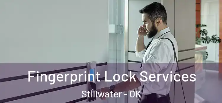 Fingerprint Lock Services Stillwater - OK