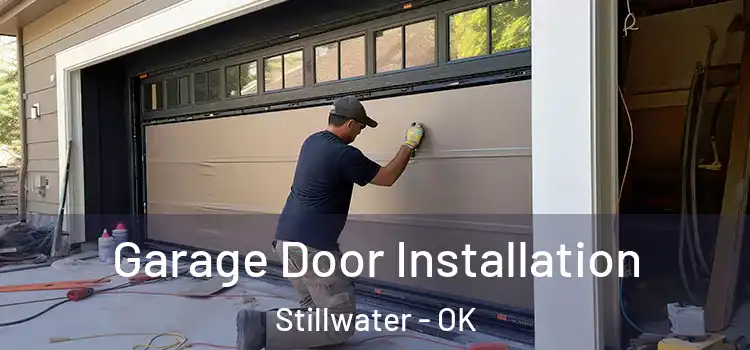  Garage Door Installation Stillwater - OK