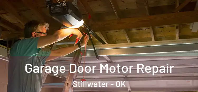  Garage Door Motor Repair Stillwater - OK