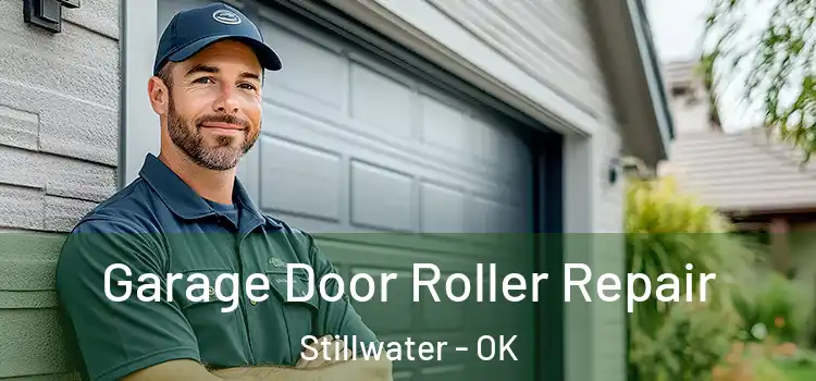  Garage Door Roller Repair Stillwater - OK