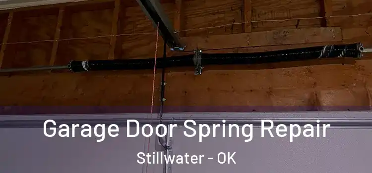  Garage Door Spring Repair Stillwater - OK