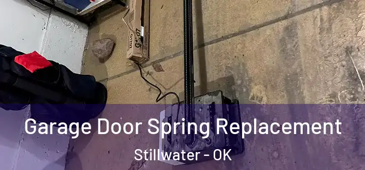  Garage Door Spring Replacement Stillwater - OK