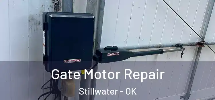 Gate Motor Repair Stillwater - OK