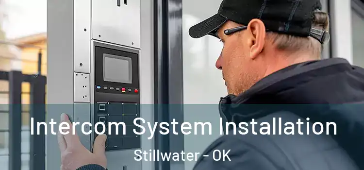 Intercom System Installation Stillwater - OK