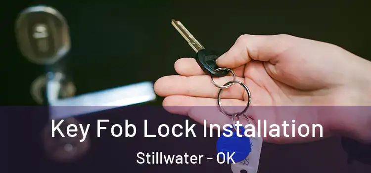 Key Fob Lock Installation Stillwater - OK