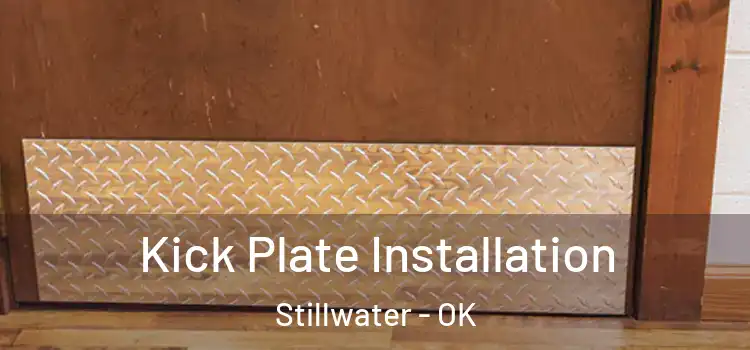 Kick Plate Installation Stillwater - OK