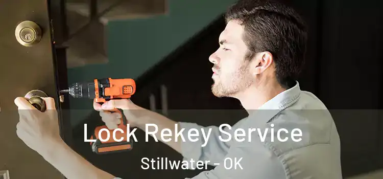 Lock Rekey Service Stillwater - OK