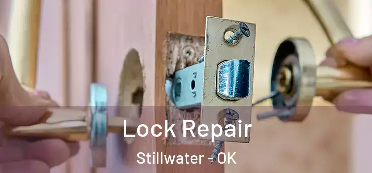 Lock Repair Stillwater - OK