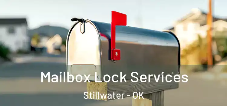 Mailbox Lock Services Stillwater - OK