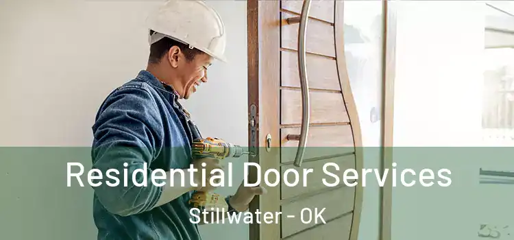 Residential Door Services Stillwater - OK