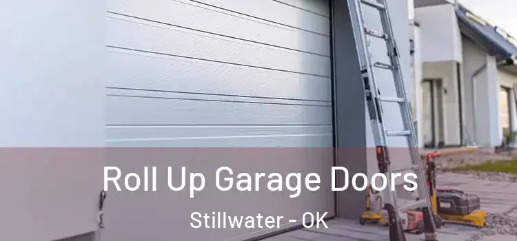  Roll Up Garage Doors Stillwater - OK
