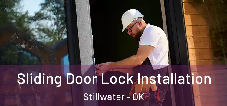 Sliding Door Lock Installation Stillwater - OK