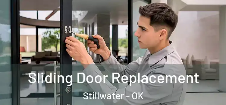 Sliding Door Replacement Stillwater - OK