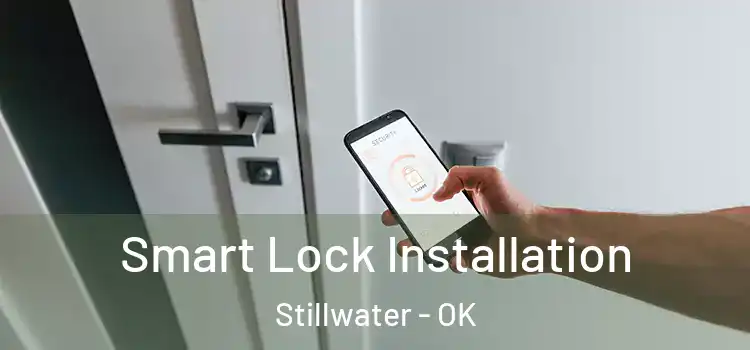 Smart Lock Installation Stillwater - OK