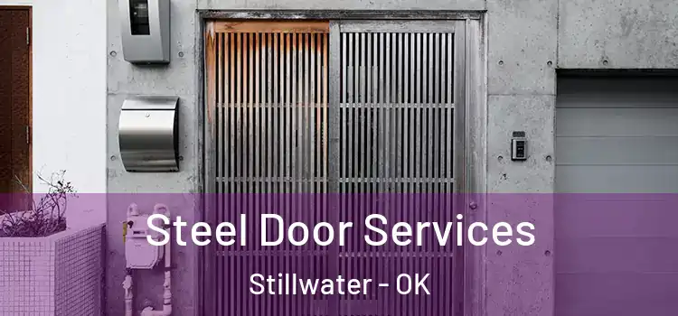 Steel Door Services Stillwater - OK